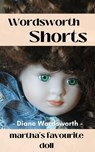 Martha's Favourite Doll - Diane Wordsworth - 9798201030674