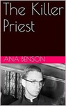 The Killer Priest - Ana Benson - 9798201035693