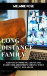 Long Distance Family - Melanie Rose - 9798201040369