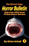 Horror Bulletin Monthly February 2022 - Brian Schell - 9798201042462