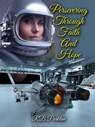 Persevering Through Faith And Hope - RB Parkline - 9798201057374