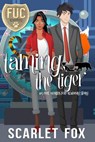 Taming the Tiger - Scarlet Fox - 9798201066758