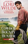 Cowboy Bounty Hunter - Lori Wilde ; Kristin Eckhardt - 9798201071677