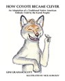 How Coyote Became Clever - Gini Graham Scott - 9798201077310