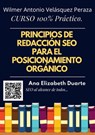 Principios de Redacción SEO optimizada para el posicionamiento orgánico - Wilmer Antonio Velásquez Peraza ; Ana Elizabeth Duarte Hernandez - 9798201085919