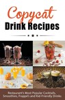 Copycat Drink Recipes - Juliette Boucher - 9798201113247