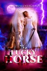 The Lucky Horse - OMORUYI UWUIGIAREN - 9798201115456