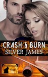 Crash & Burn - Silver James - 9798201115463
