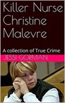 Killer Nurse Christine Malevre - Jessi Gorman - 9798201120771