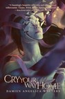 Cry Your Way Home - Damien Angelica Walters - 9798201143350