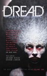 Dread: A Head Full of Bad Dreams - Anthony Rivera ; Jonathan Maberry ; Ray Garton ; John FD Taff ; Bracken MacLeod ; John Everson ; William Meikle ; JG Faherty ; Rose Blackthorn ; Tim Waggoner ; Chad McKee ; T. Fox Dunham ; Edward Morris ; Trent Zelazny ; John C. Foster ; Jonathan Balog ;  - 9798201157609