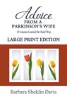 Advice From a Parkinson's Wife - Barbara Sheklin Davis - 9798201161774