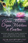 Chinese Medicine Organ Meridians & Emotions - Kg Stiles - 9798201175191