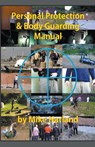 Personal Protection And Body Guarding Manual - Mike Harland - 9798201179588