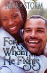 For Whom He Fights - NaiKa Storm - 9798201193126