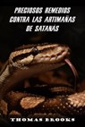 Preciosos remedios contra las artimañas de Satanás - Thomas Brooks - 9798201204518