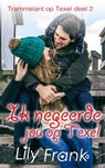Ik negeerde jou op Texel - Lily Frank - 9798201234119