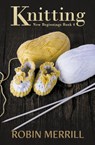 Knitting - Robin Merrill - 9798201245849