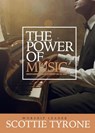 The Power of Music - Scottie Tyrone - 9798201257057
