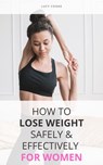 How To Lose Weight Safely & Effectively For Women - Lucy Cooke - 9798201262358