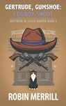 Gertrude, Gumshoe - Robin Merrill - 9798201270803
