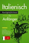 Italienisch lernen: Italienisch für Anfänger (A1 / A2) - leichte Geschichten zur Verbesserung Ihres Wortschatzes und Ihrer Lesefähigkeit - Verblix Press - 9798201276782