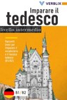 Imparare il tedesco livello intermedio: Racconti brevi per imparare il vocabolario e il lessico tedesco (B1/B2) - Verblix Press - 9798201276959