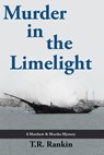 Murder in the Limelight - T.R. Rankin - 9798201280482