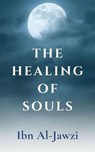 The Healing Of Souls - Ibn Al-Jawzi - 9798201286552