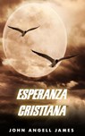 Esperanza Cristiana - John Angell James - 9798201303075