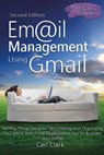 Email Management Using Gmail: Getting Things Done by Decluttering and Organizing Your Inbox With Email Organization Tips for Business and Home - Ceri Clark - 9798201306601