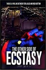 The Other Side of Ecstasy - Larry Smith - 9798201317720