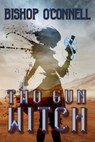 Two Gun Witch - Bishop O'Connell - 9798201325893
