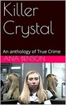 Killer Crystal - Ana Benson - 9798201327040