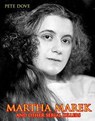 Martha Marek And Other Female Serial Killers - Pete Dove - 9798201334871
