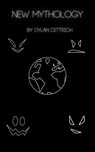 New Mythology - Dylan Dittrich - 9798201338015