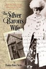 The Silver Baron's Wife - Donna Baier Stein - 9798201338442