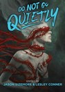 Do Not Go Quietly - Jason Sizemore ; Lesley Conner - 9798201350550