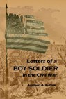 Letters of a Boy Soldier in the Civil War - Adelbert A. Buffum - 9798201352271