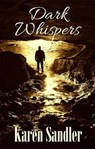 Dark Whispers: A Dark Paranormal Romance - Karen Sandler - 9798201354978
