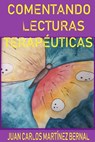 Comentando lecturas terapéuticas - JUAN CARLOS MARTINEZ BERNAL - 9798201355845