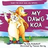 My Dawg Koa - Kelly Brakenhoff - 9798201358921