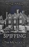 Spiffing - Tim Mendees - 9798201364144
