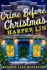 Crime Before Christmas - Harper Lin - 9798201365356