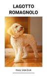 Lagotto romagnolo - Paul Van Dijk - 9798201369774