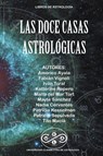 Las Doce Casas Astrologicas - Tito Macia - 9798201395100