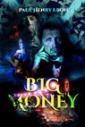 Big Money - PAUL HENRY EBOH - 9798201396497