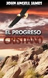 El progreso cristiano - John Angell James - 9798201398521