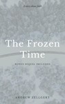 The Frozen Time - Andrew Zellgert - 9798201411725