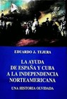 La Ayuda de España y Cuba a la Independencia Norteamericana - Eduardo J Tejera - 9798201415778